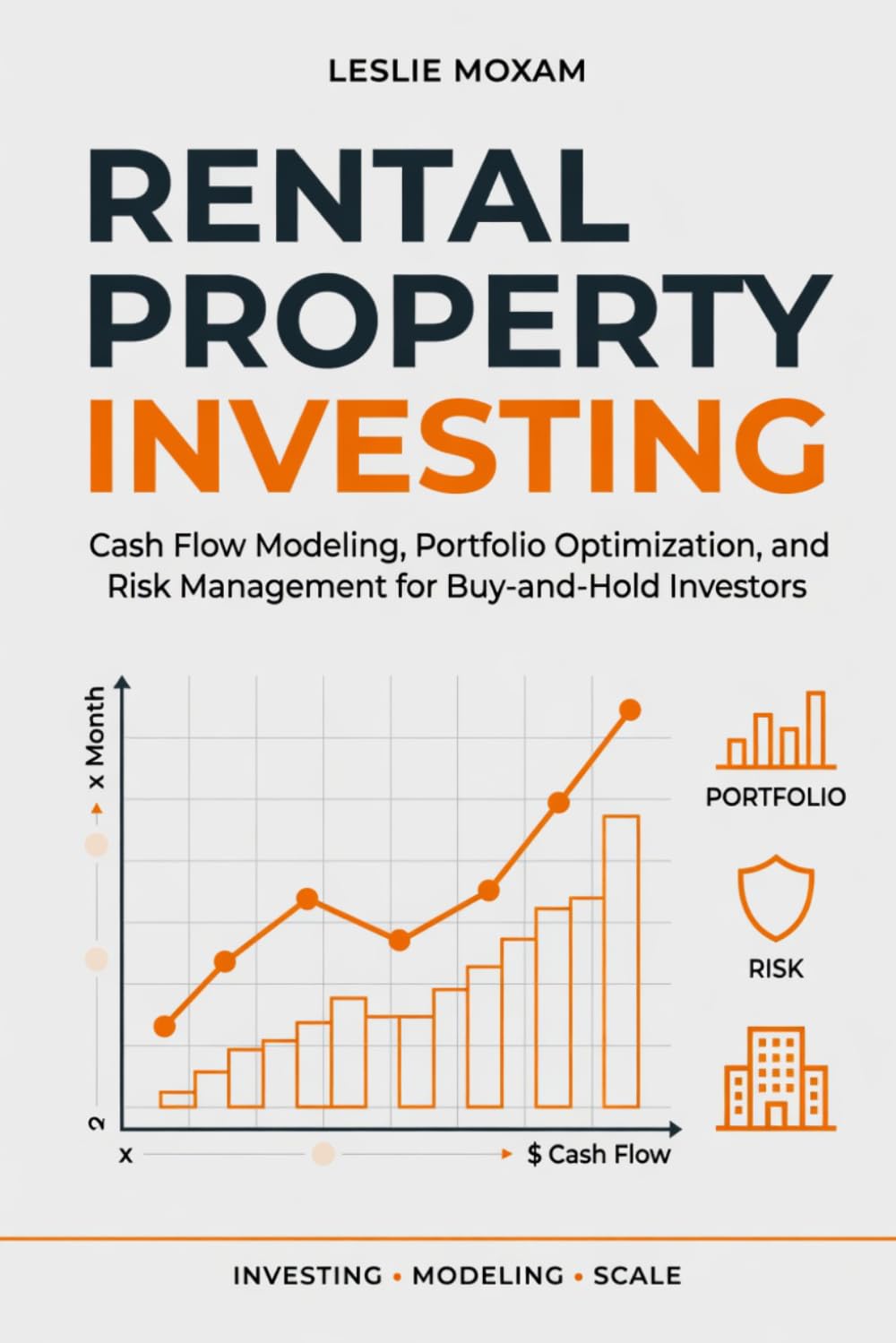 Rental Property Investing: Cash Flow Modeling, Portfolio Optimization, and Risk Management for Buy-and-Hold Investors