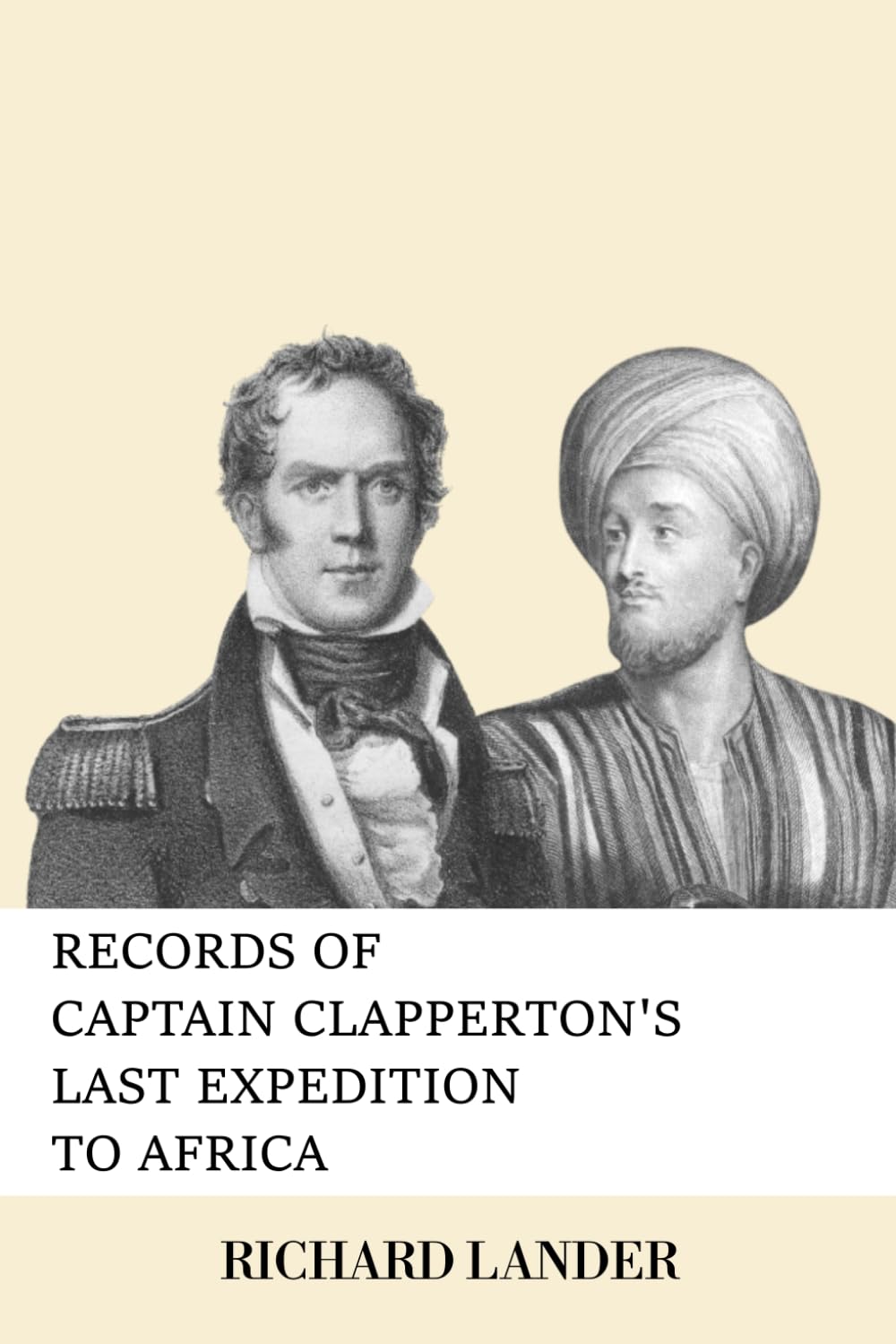Records of Captain Clapperton's last expedition to Africa, both volumes, unabridged