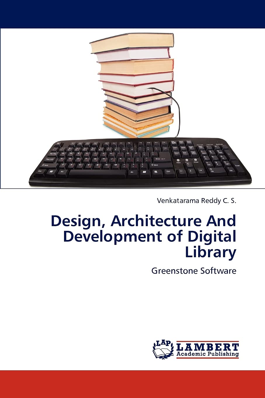 Design, Architecture And Development of Digital Library: Greenstone Software