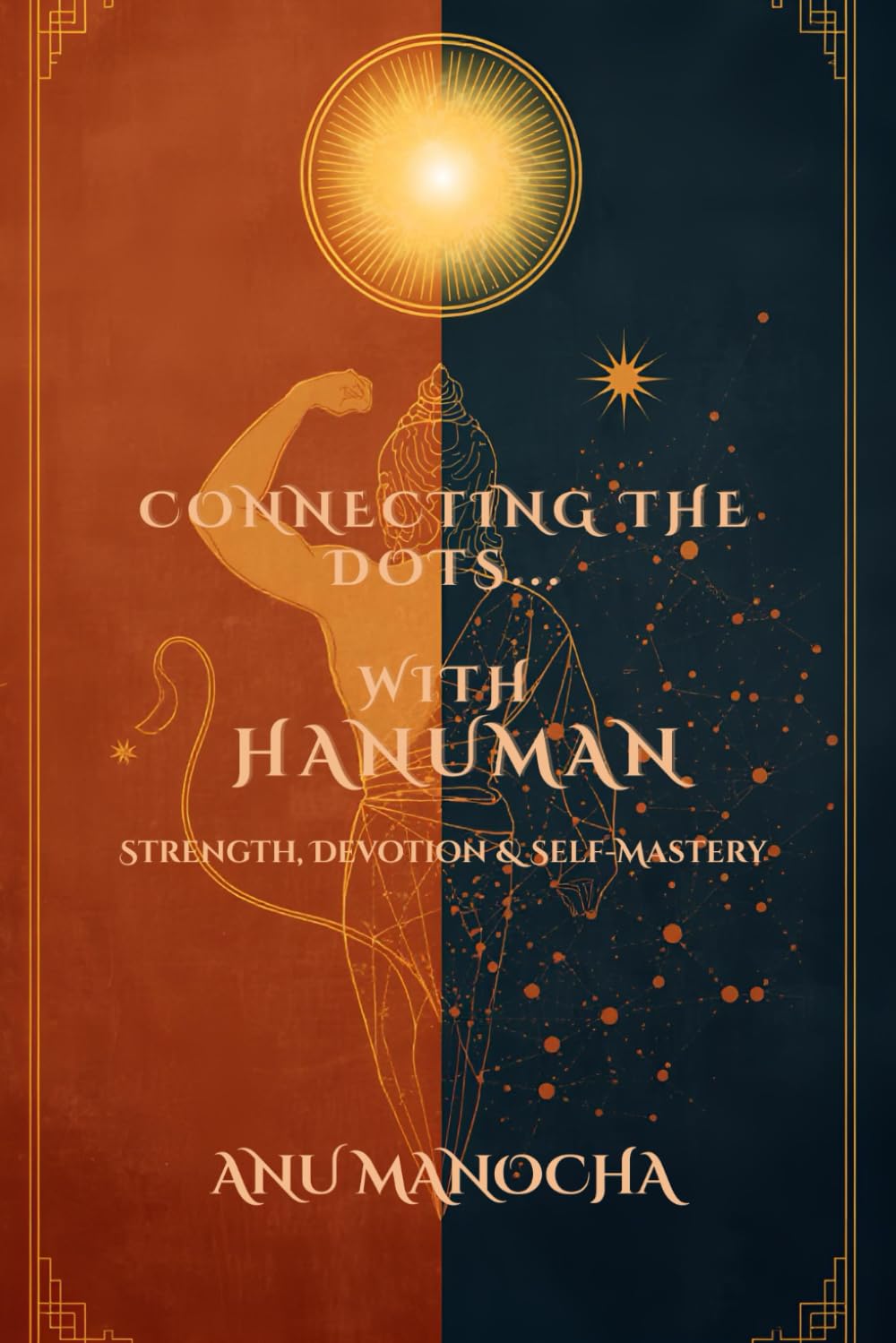 Connecting the Dots with Hanuman: Divine Reflections on Strength, Purpose, and the Mind (The Divine Reflections Series)