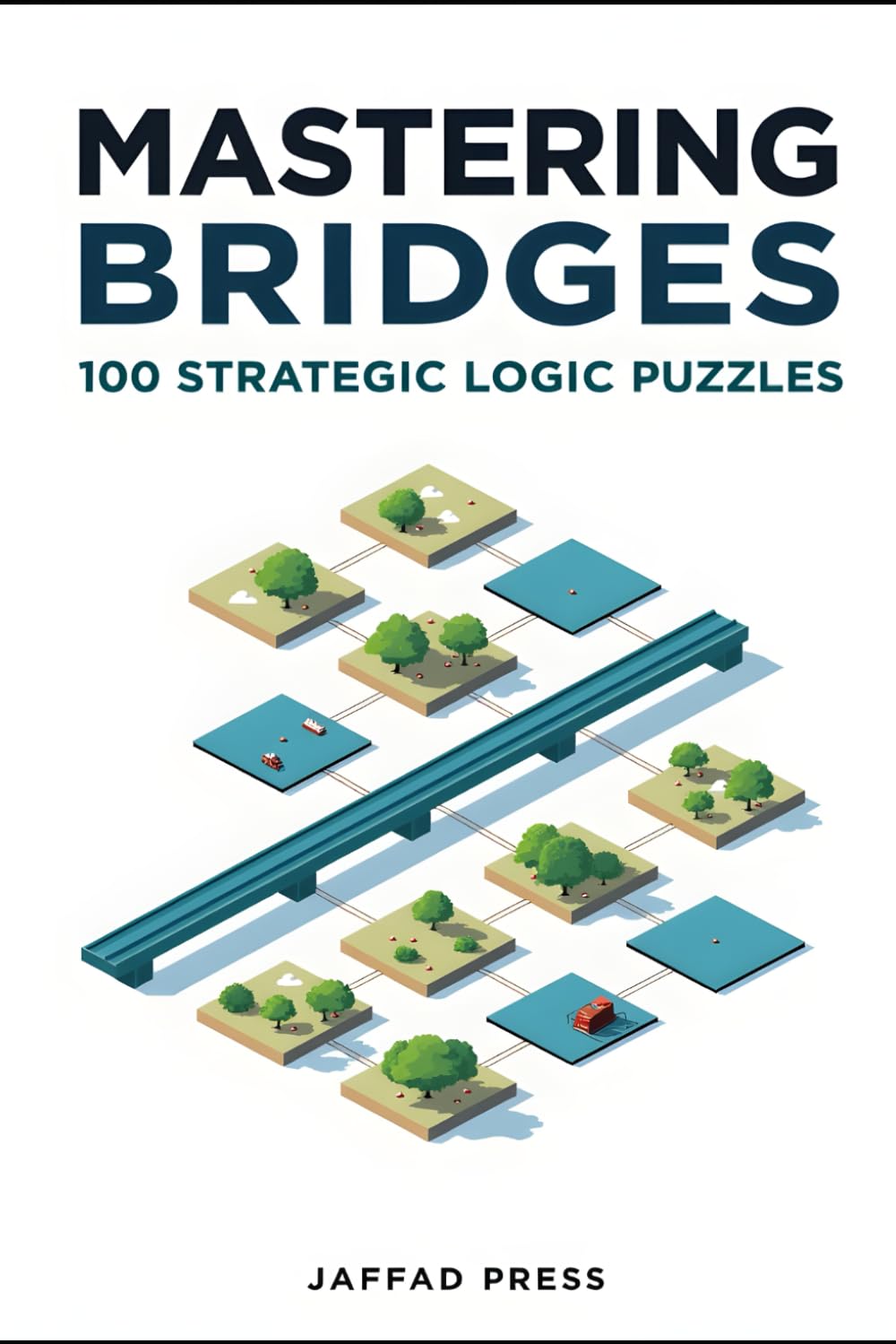 Mastering Bridges: 100 Medium Difficulty Bridges Logic Puzzles for Adults and Teens – Brain Training Hashi Challenges to Sharpen Focus and Problem-Solving Skills