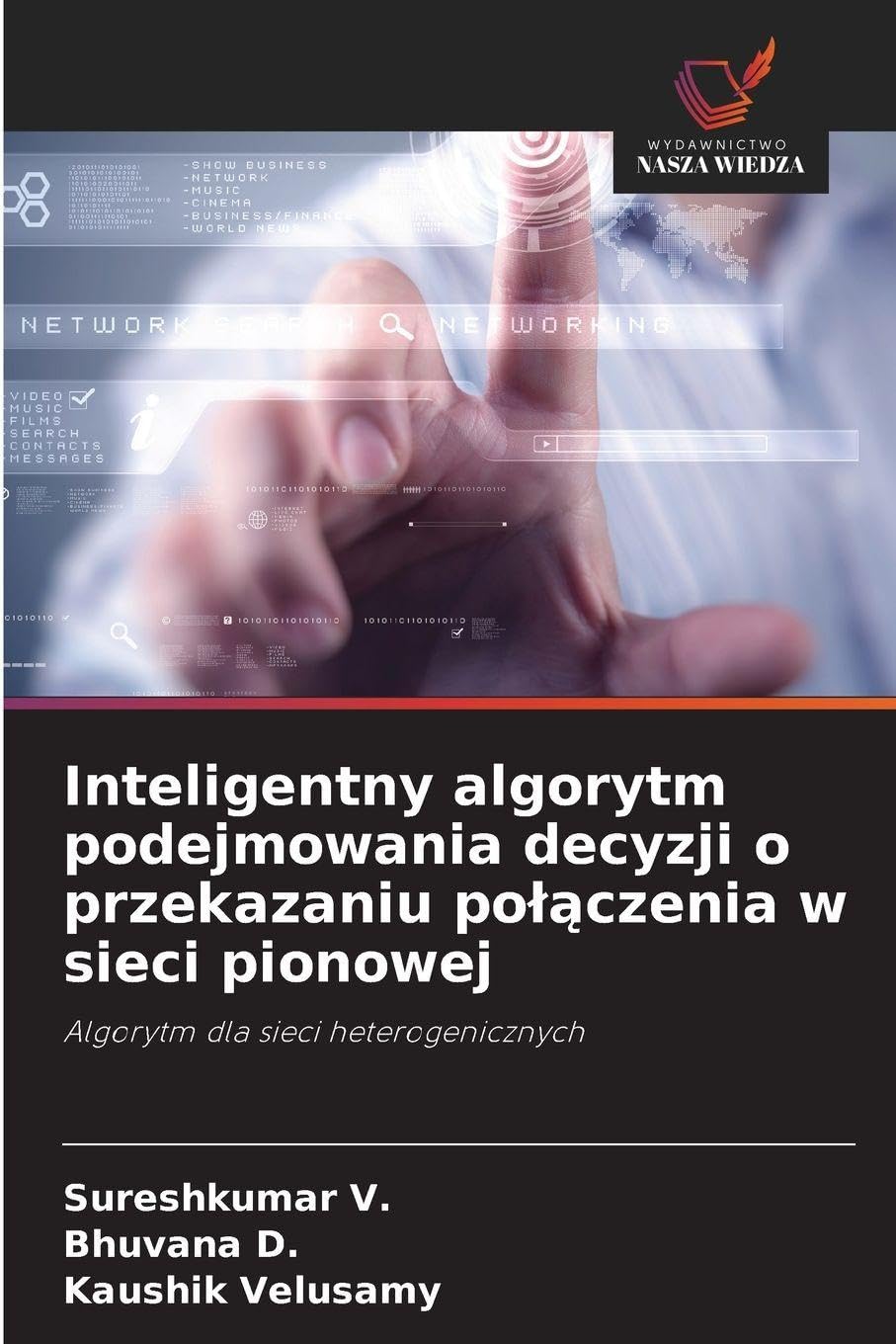 Inteligentny algorytm podejmowania decyzji o przekazaniu po¿¿czenia w sieci pionowej: Algorytm dla sieci heterogenicznych