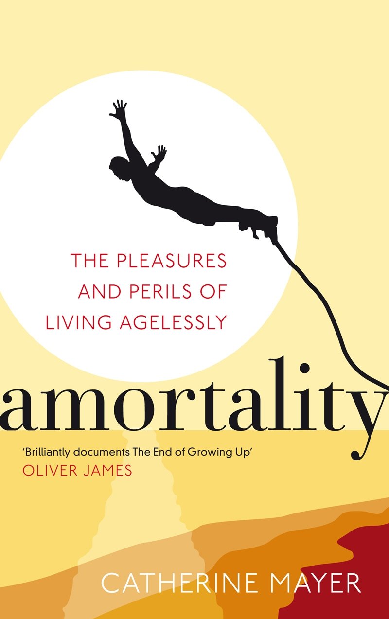 Amortality: The Pleasures and Perils of Living Agelessly