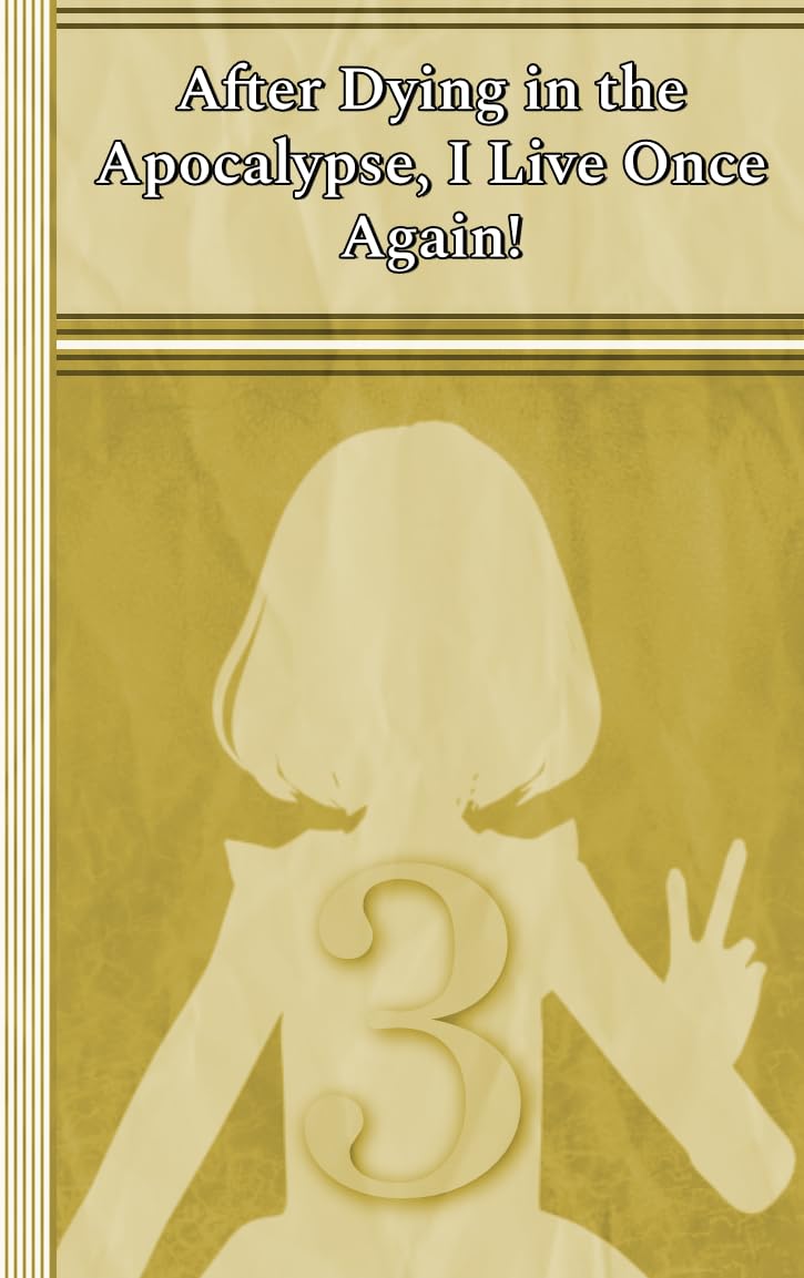 Celia: After Dying in the Apocalypse, I Live Once Again! Vol. 3.