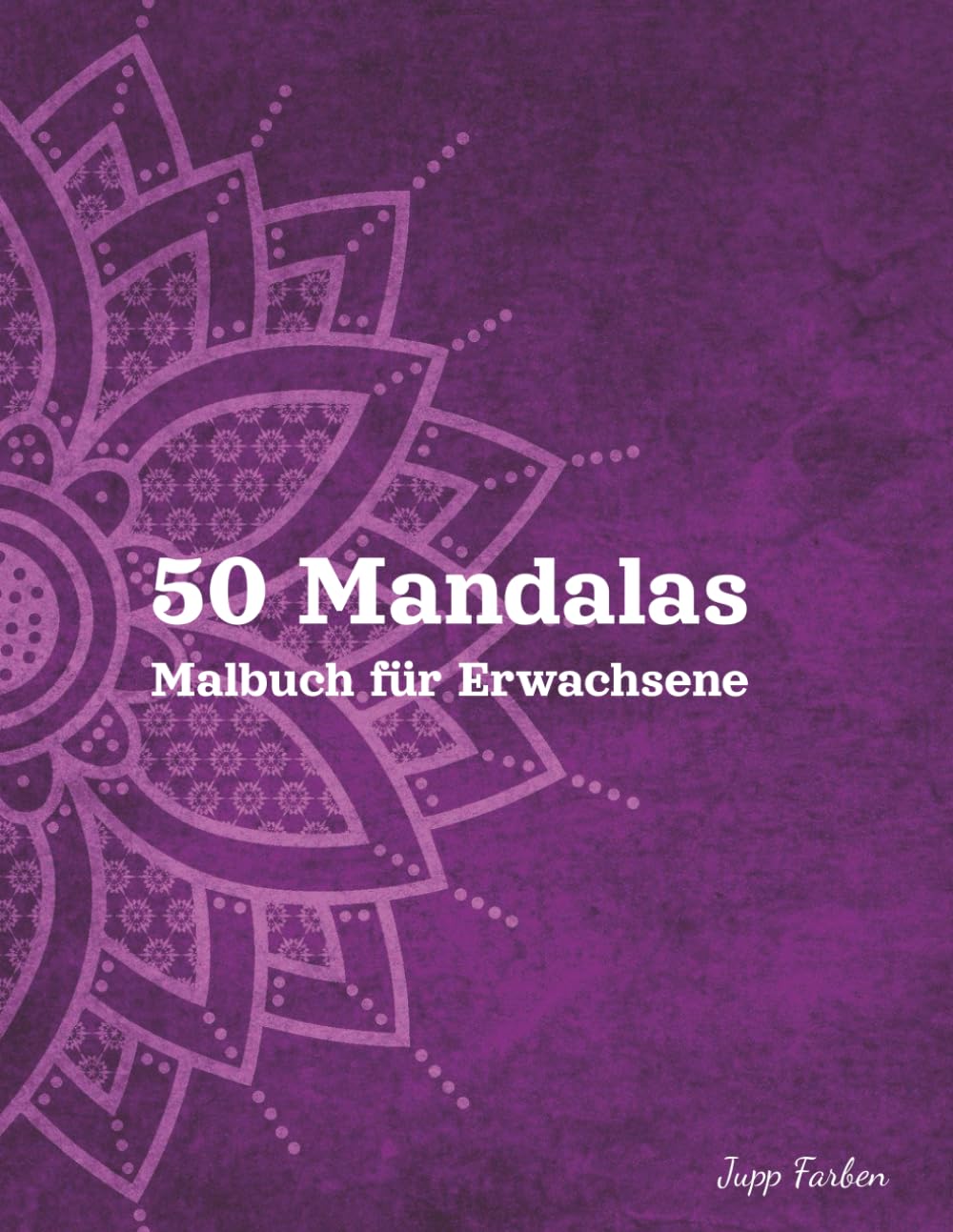 50 Mandalas Malbuch für Erwachsene: Klassische symmetrische Formen - Ein künstlerisches Ausmalbuch für Erwachsene - Zur Entspannung und inneren Ruhe
