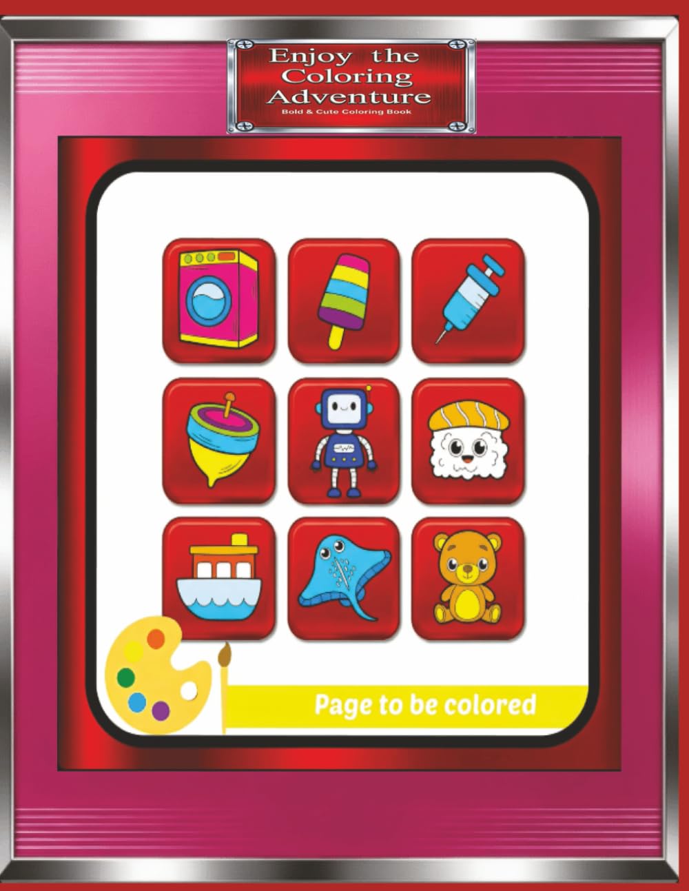 Enjoy the Coloring Adventure Coloring Book: 50 Simple and Eye-Catching Multi-Scene Coloring Adventures with Cute and Bold Designs ages 4-8.