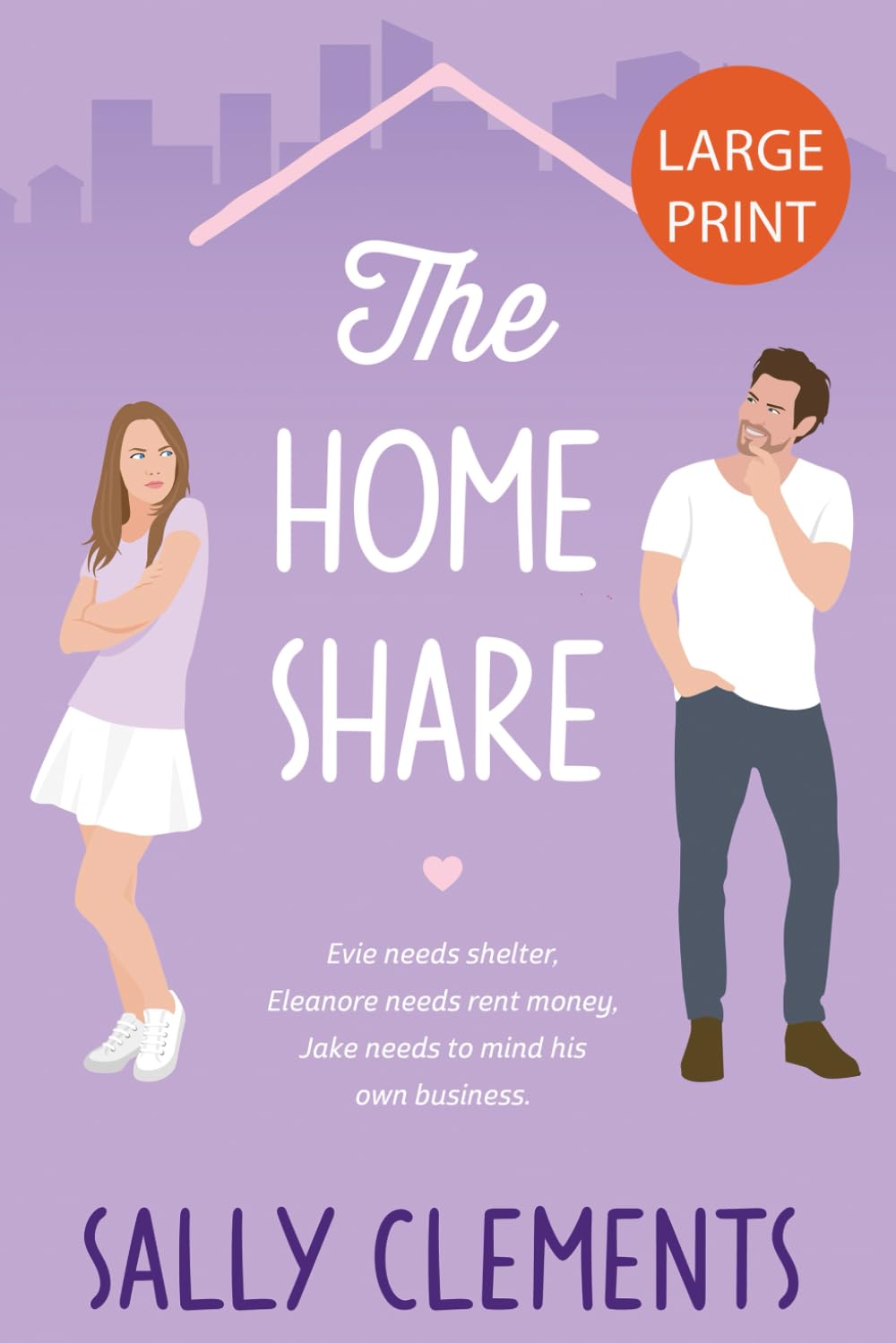 The Home Share: Large Print Edition (Sally Clements Large Print Editions)