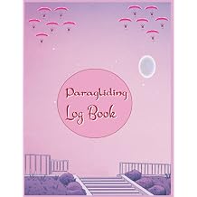 Paragliding Log Book Log book for gliders to track their flight details & experiences.