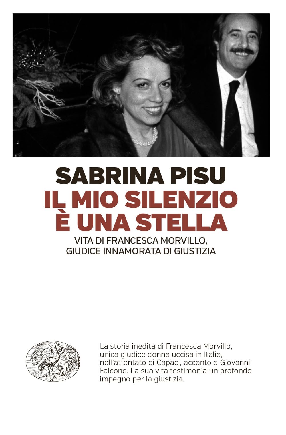 Il Mio Silenzio è Una Stella. Vita Di Francesca Morvillo, Giudice Innamorata Di Giustizia - 4