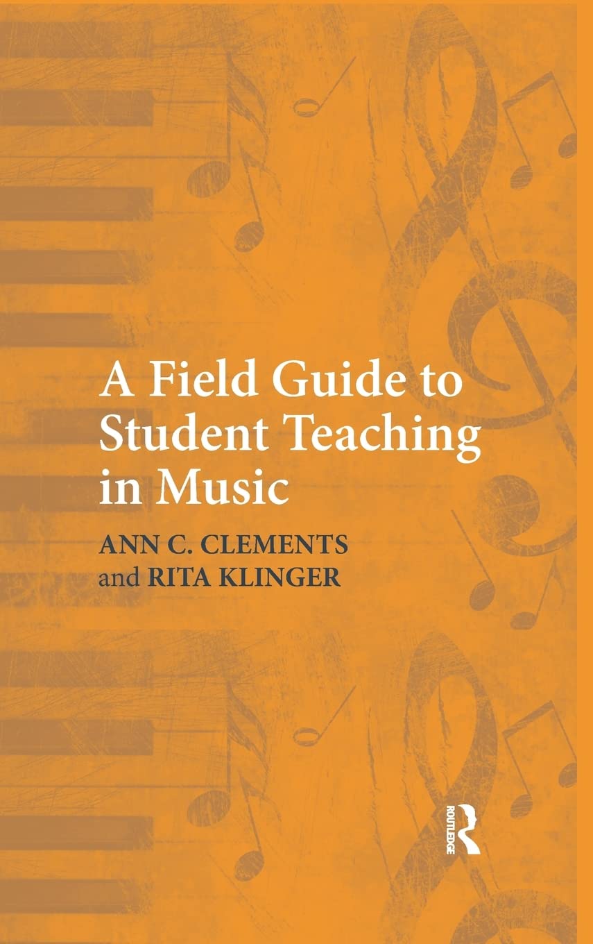 A Field Guide to Student Teaching in Music