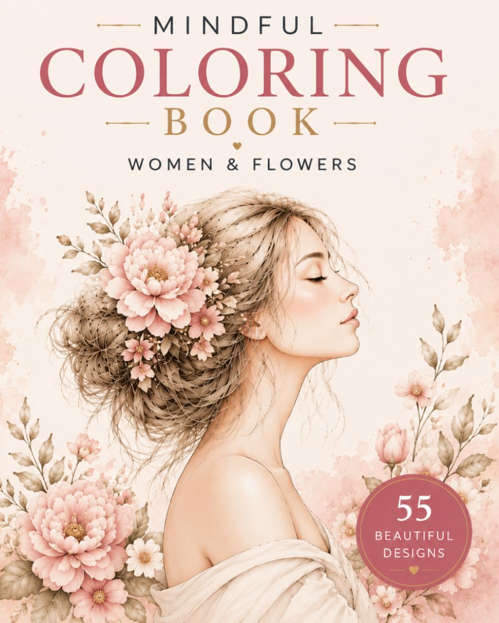 Women & Flowers Coloring Book: A Beautiful Collection of Women, Flowers, Butterflies and Inspirational Quotes