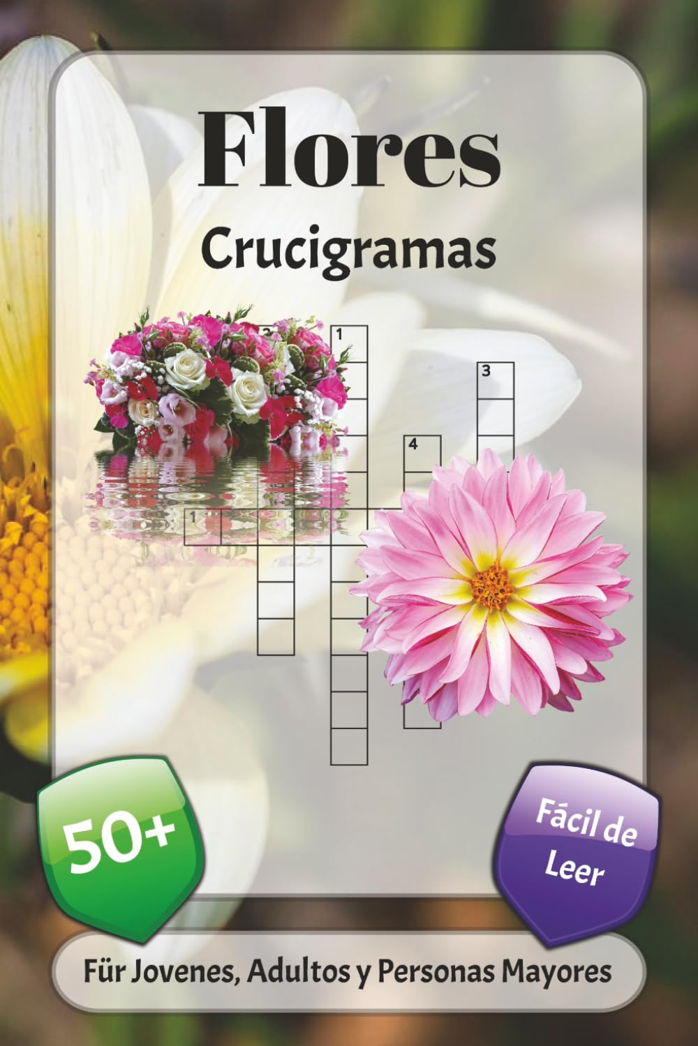 Flores Crucigramas: Crucigramas con fuente fácil de leer sobre jardines, belleza, plantas y más | 6x9 pulgadas, 120 páginas | más de 50 crucigramas… ... las fiestas, las vacaciones y la relajación