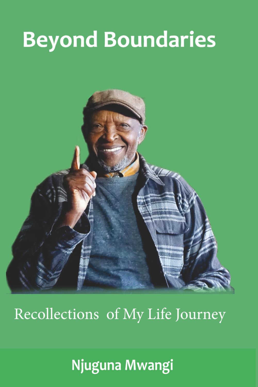 Beyond Boundaries: Recollections of My Life