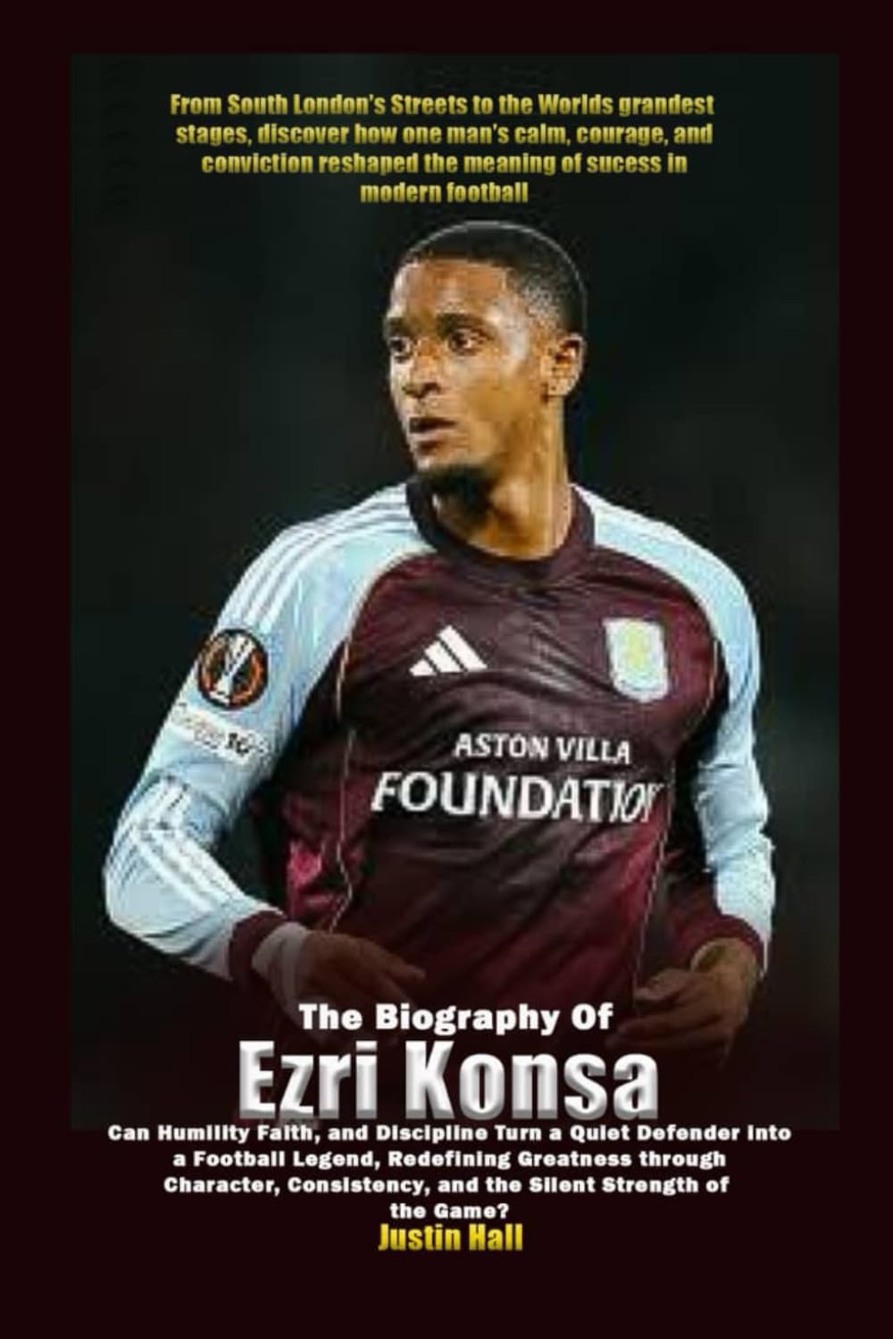 The Biography of Ezri Konsa: Can Humility, Faith, and Discipline Turn a Quiet Defender into a Football Legend, Redefining Greatness Through Character, Consistency, and the Silent Strength of the Game?