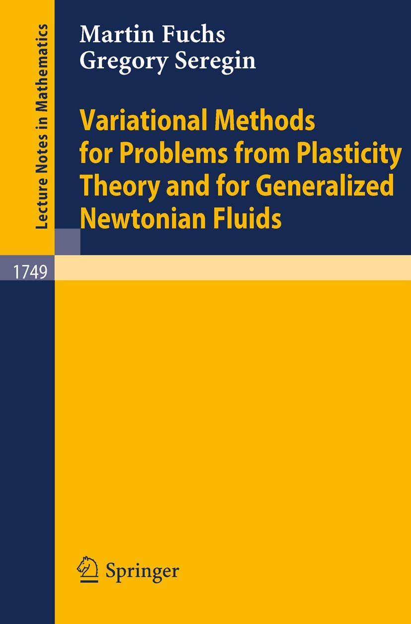 Variational Methods for Problems from Plasticity Theory and for Generalized Newtonian Fluids: 1749 (Lecture Notes in Mathematics) view 3