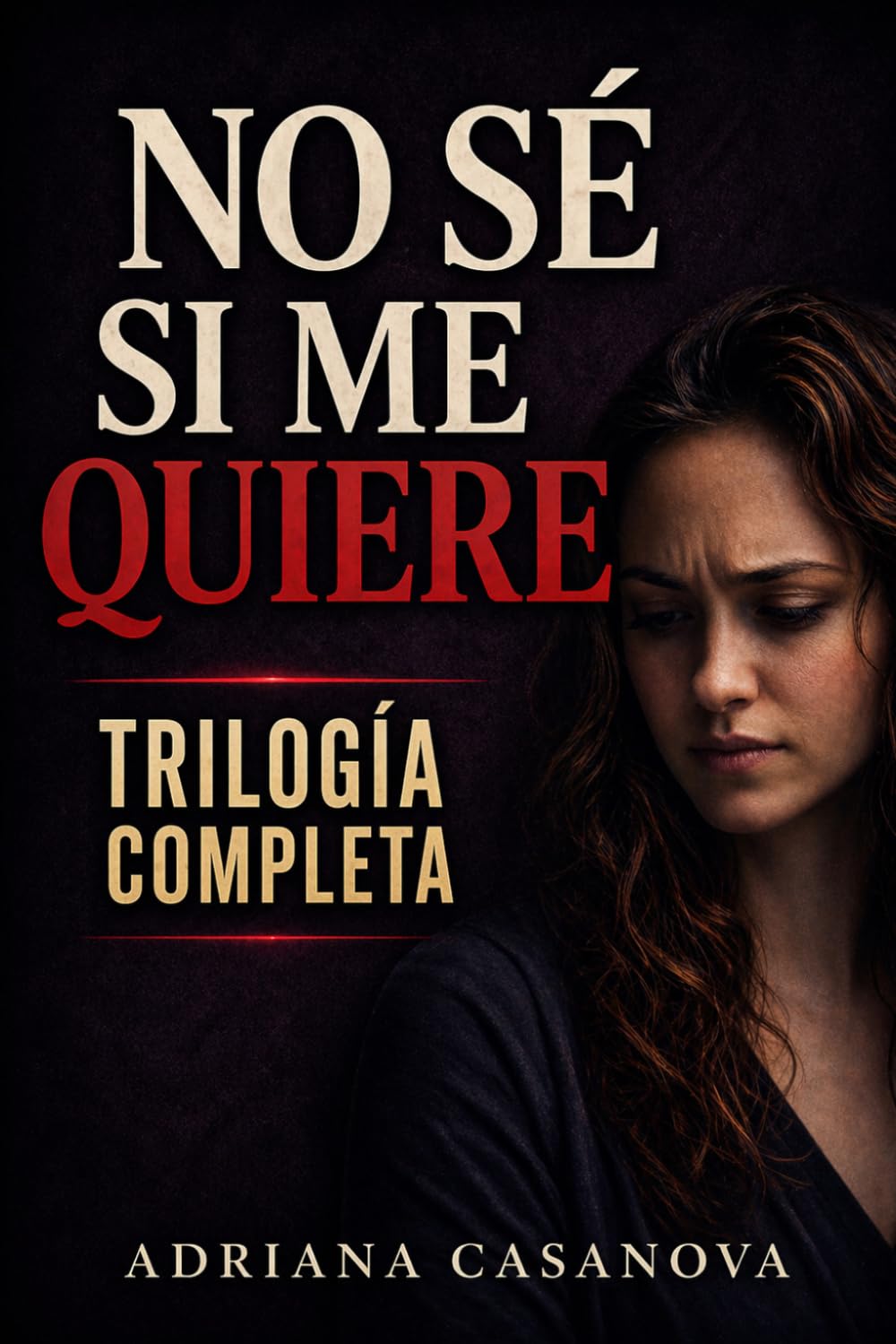 No sé si me quiere: Cuando hoy te quiere y mañana no (y no sabes qué hacer): 4 (Relaciones ambiguas: Cómo dejar de dudar, entender lo que pasa y tomar decisiones en el amor)