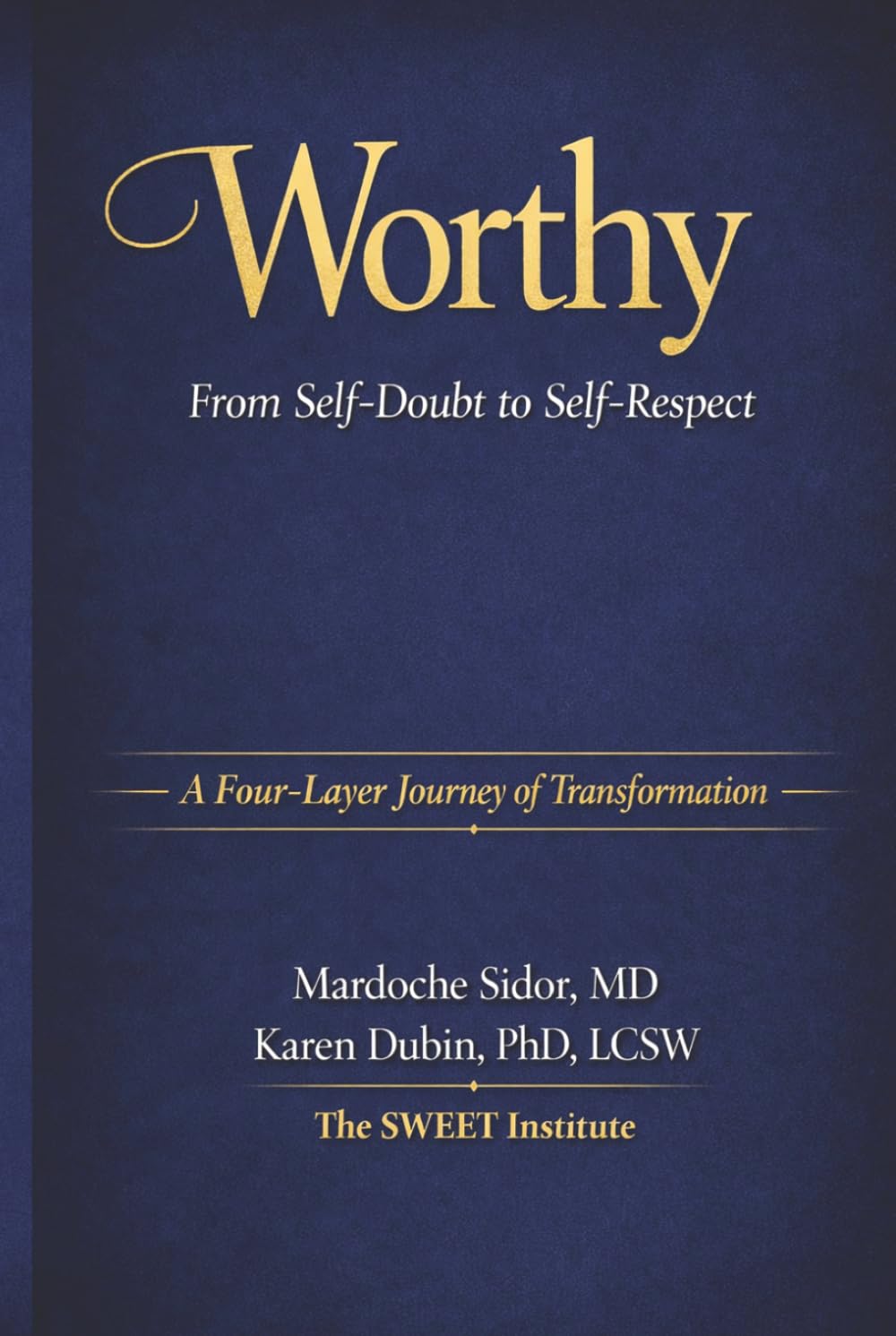 Worthy: From Self-Doubt to Self-Respect