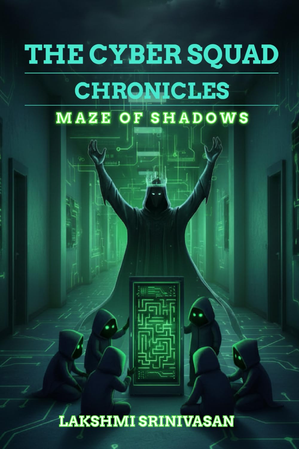 The Cyber Squad Chronicles: Maze Of Shadows