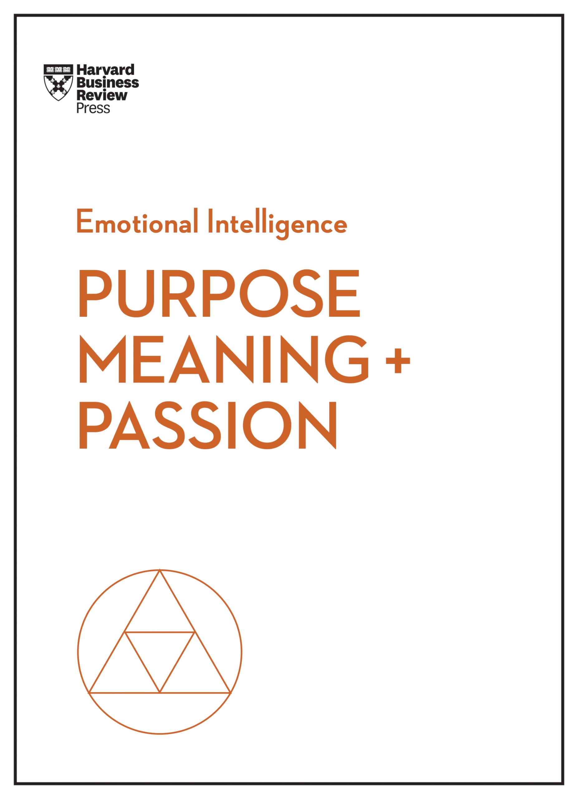Purpose, Meaning, and Passion (HBR Emotional Intelligence Ser... - 9781633696273