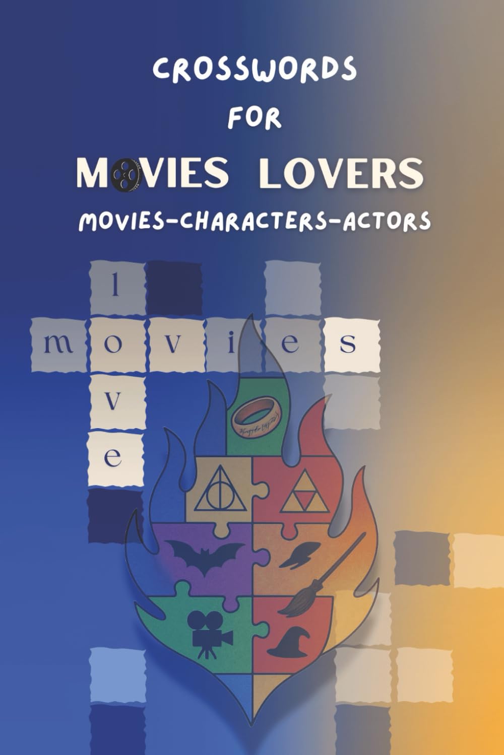Crosswords for Movies Lovers: A fun crossword puzzle book for movie lovers, featuring films, famous characters, and actors—perfect as a gift for a friend or someone you love.