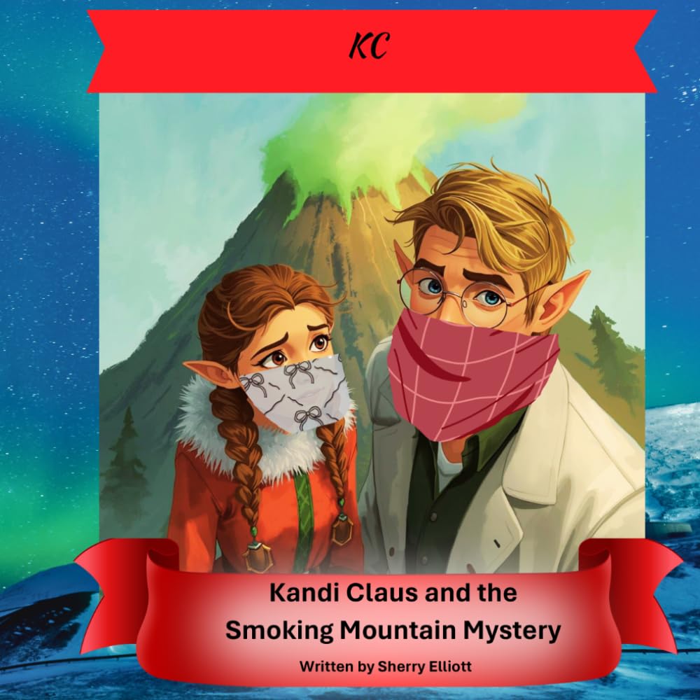 Kandi Claus and the Smoking Mountain Mystery (Kandi Claus Adventures at the North Pole)