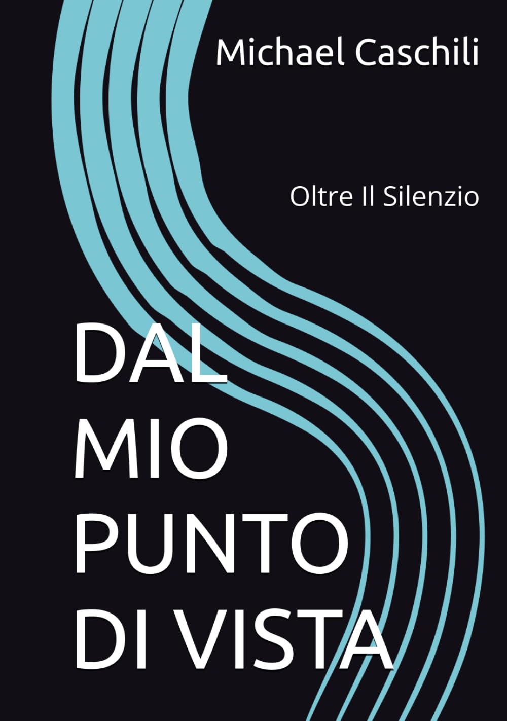 DAL MIO PUNTO DI VISTA: Oltre Il Silenzio