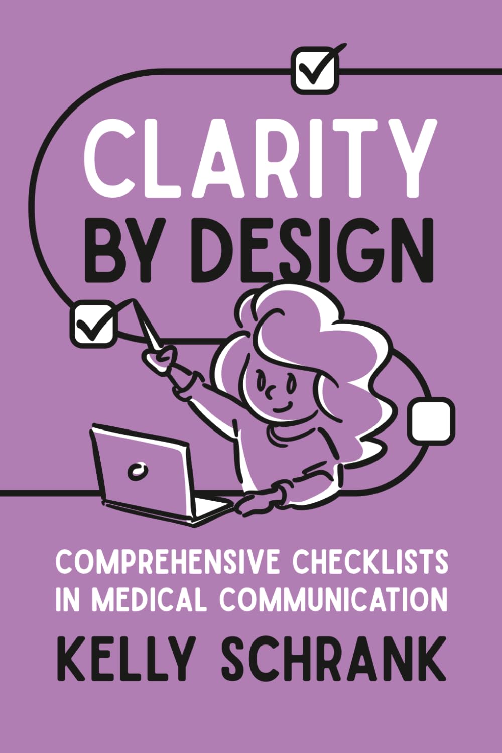 Clarity by Design: Comprehensive Checklists in Medical Communication