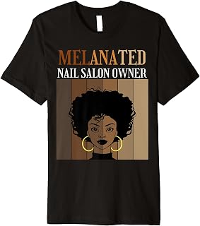 Melanated Nail Salon Owner Entrepreneur Black Afro Women Premium T-Shirt