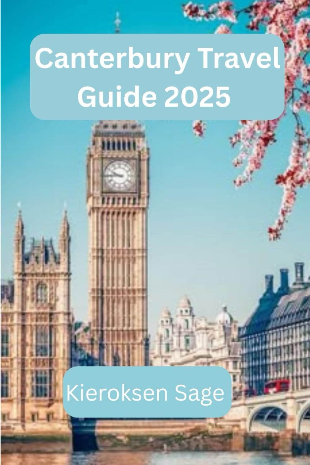 Canterbury travel guide 2025: Uncover Timeless Charm, Hidden Alleys, and 21st-Century Surprises in England’s Historic Gem