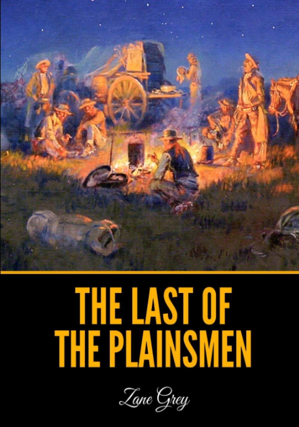 The Last of the Plainsmen Grey, Zane 9798829509354 Books