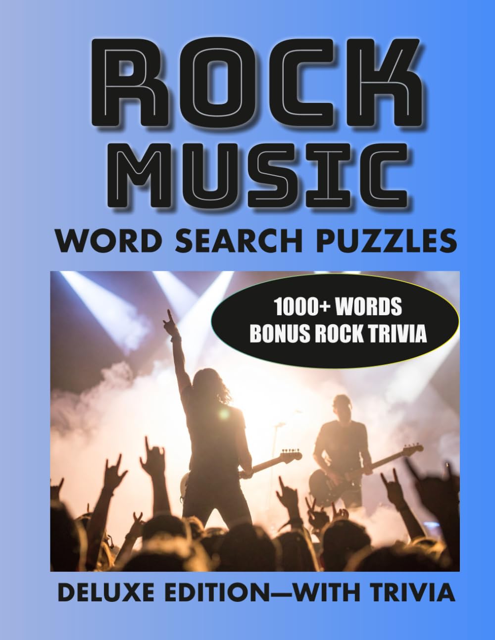 Rock Music Word Search, Deluxe Edition With Trivia: 60 Legendary Rock Band Puzzles + Trivia — 1000+ Words to Find (Large Print 80s & Music Word Search Puzzle Series)