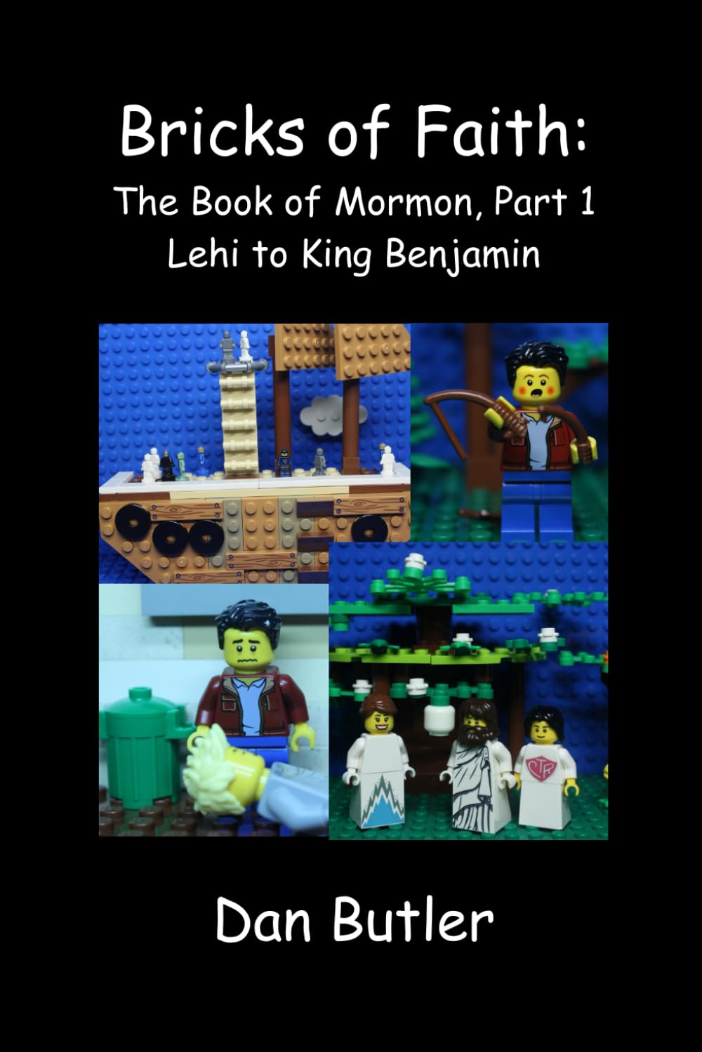 Bricks of Faith: The Book of Mormon, Part 1: Lehi to King Benjamin