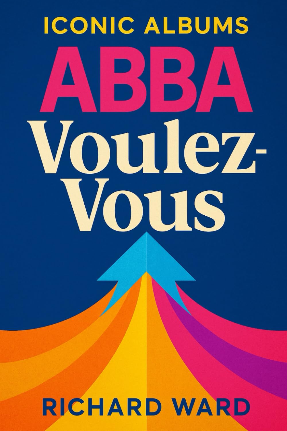 Iconic Albums - Abba - Voulez-Vous