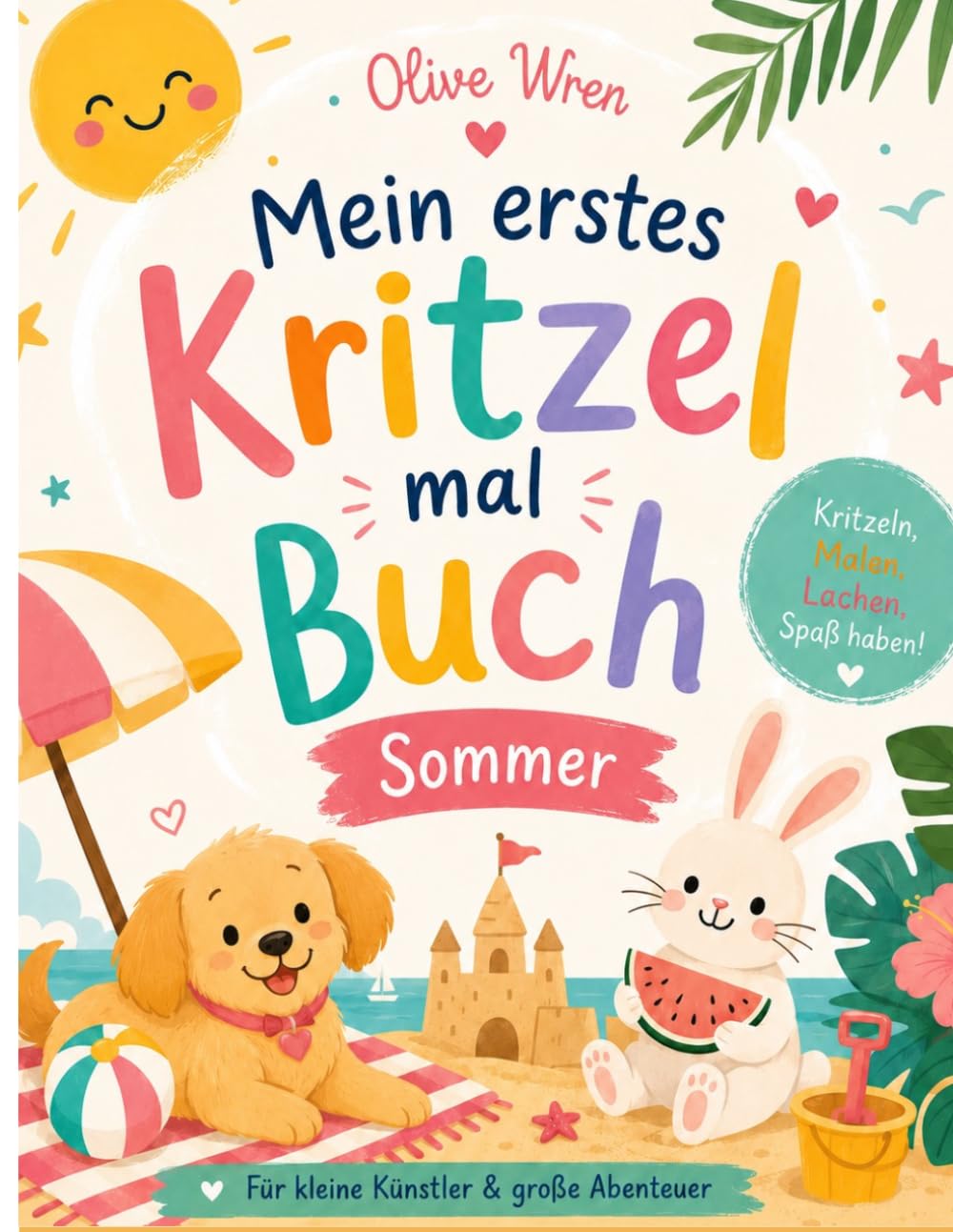 Mein erstes Kritzelbuch Sommer: Kreativer Mal- und Kritzelspaß für Kinder ab 1 Jahr: Einfache Sommermotive zum Ausmalen, Entdecken und Gestalten