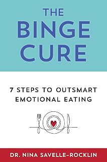 The Binge Cure: 7 Steps To Outsmart Emotional Eating