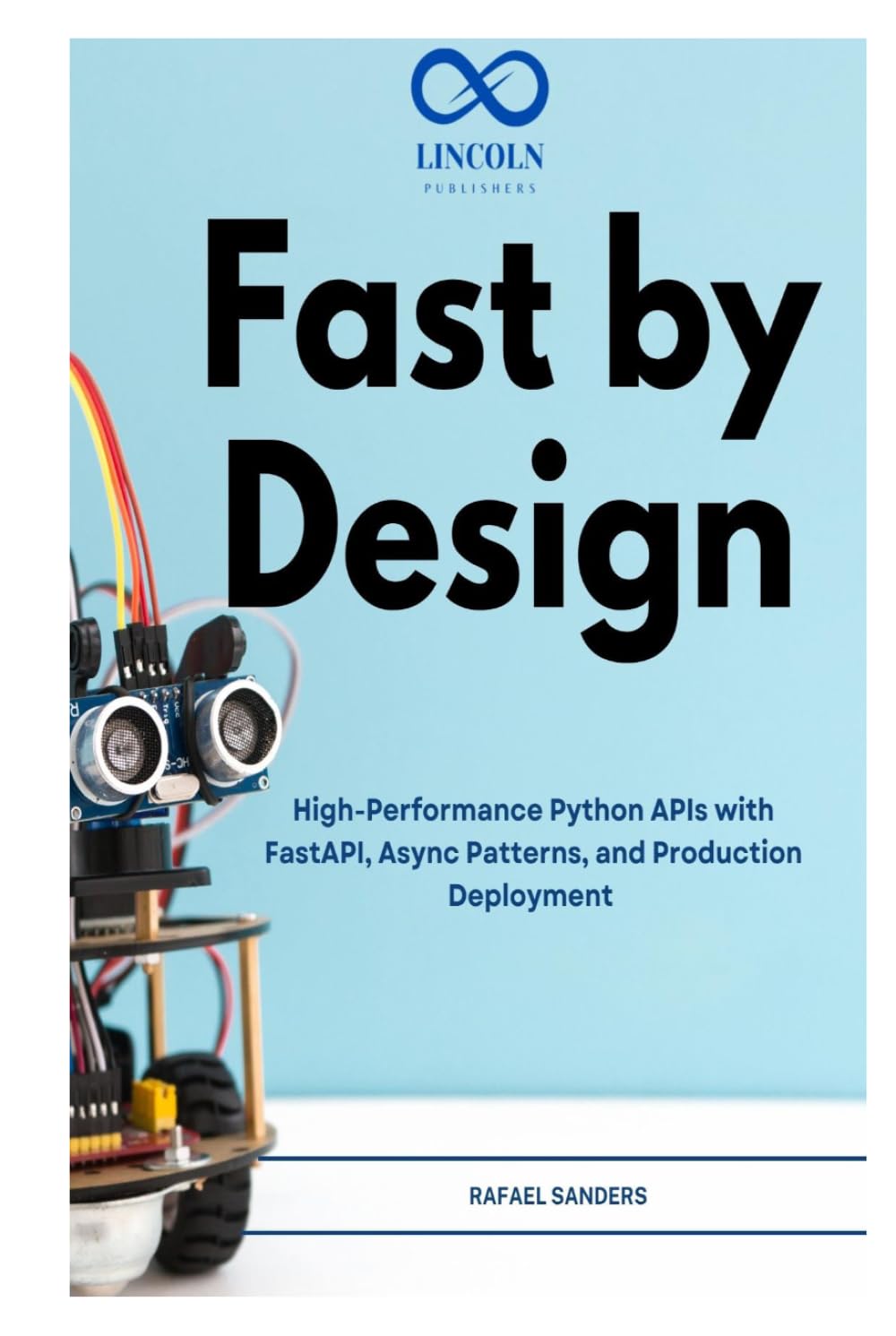 Fast by Design: High-Performance Python APIs with FastAPI, Async Patterns, and Production Deployment