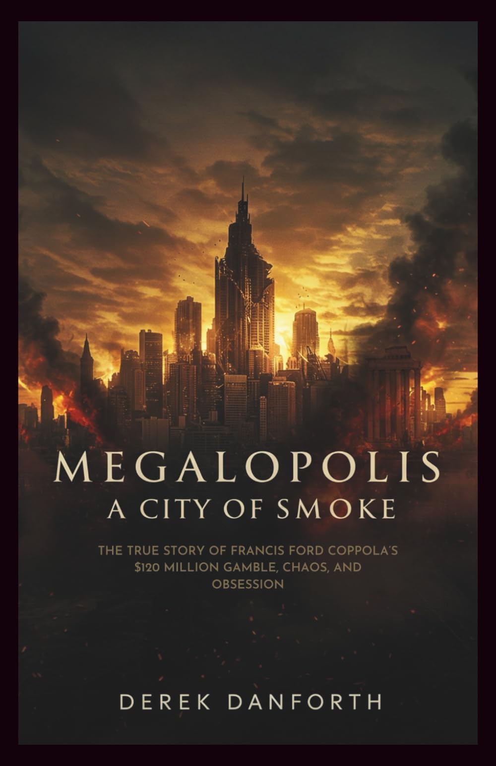 Megalopolis: A City of Smoke: The True Story of Francis Ford Coppola’s $120 Million Gamble, Chaos, and Obsession: 13 (Fact vs. Film)