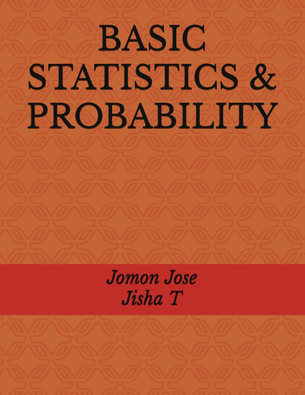 BASIC STATISTICS & PROBABILITY