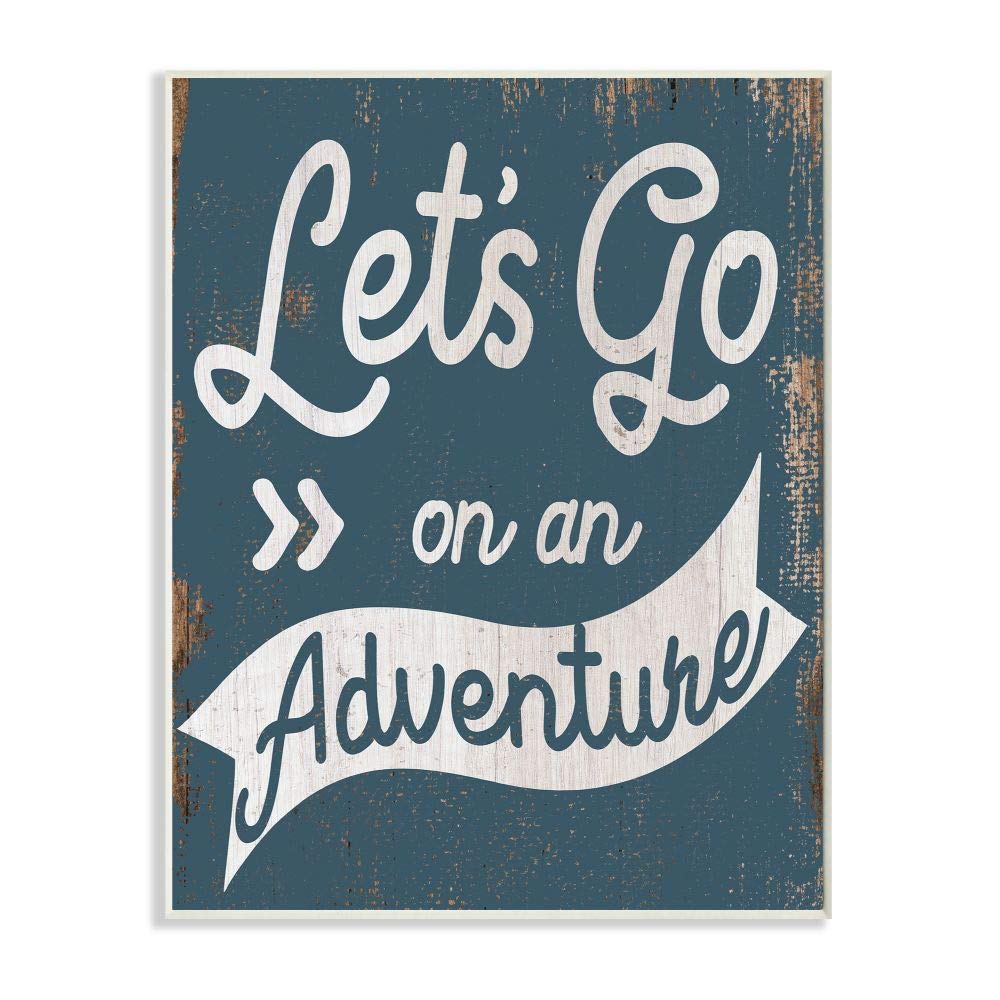 Stupell IndustriesLets Go On an Adventure Quote Distressed Rustic Sentiments, Designed by Daphne Polselli Art, 13 x 19, Wall Plaque