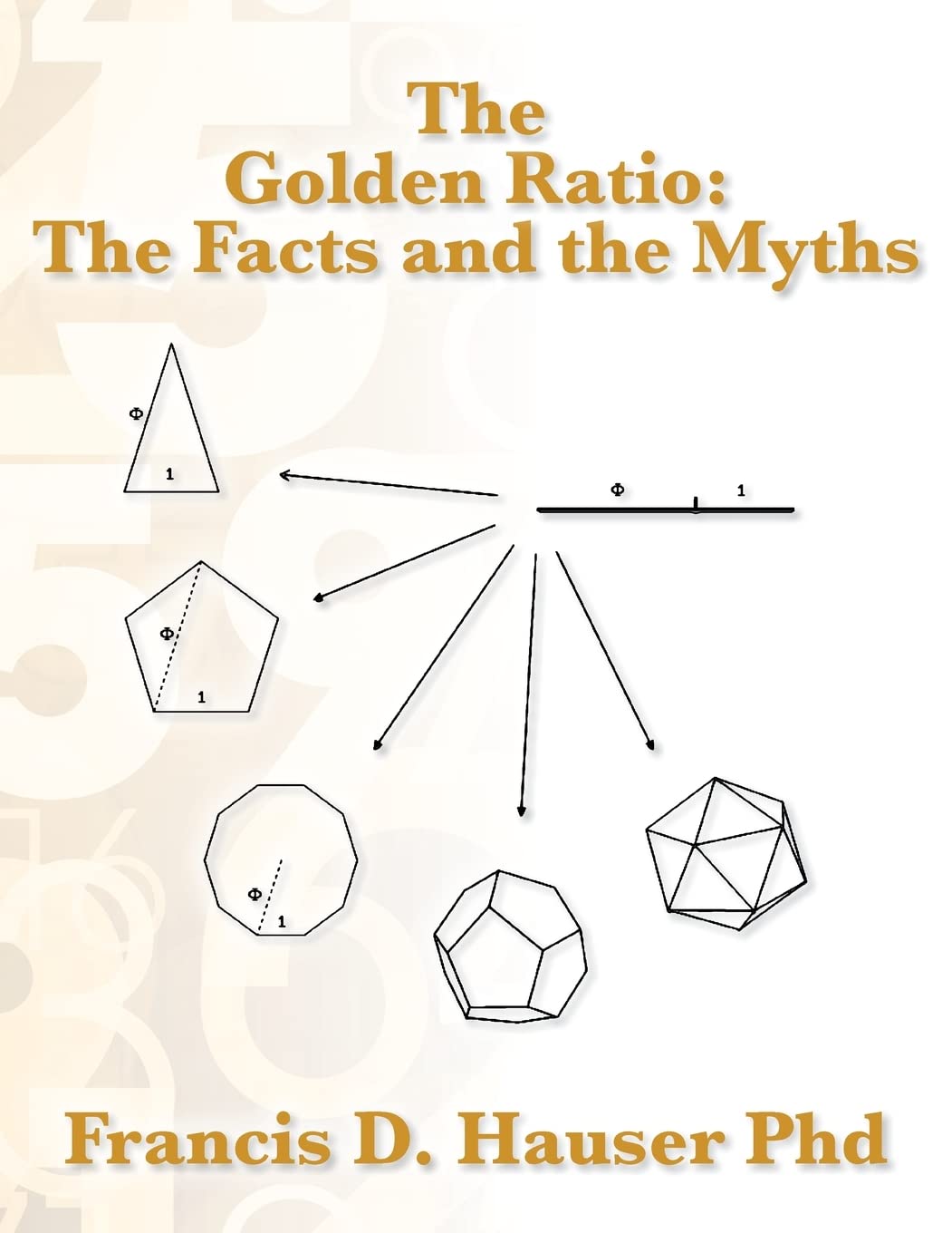 The Golden Ratio: The Facts and the Myths