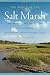 The World of the Salt Marsh: Appreciating and Protecting the Tidal Marshes of the Southeastern Atlantic Coast (Wormsloe Foundation Nature Book Ser.)