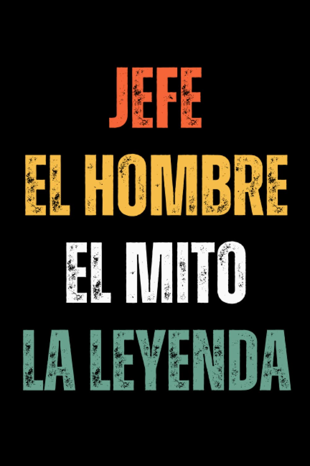 Jefe el hombre el mito la leyenda: Cuaderno de notas Jefe Notebook - 110 páginas rayadas - regalo per Jefe