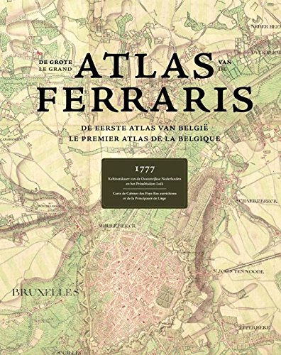Télécharger de grote le grand Atlas Van de Ferraris/ the large the grand atlas of the Ferraris: De Eerste Atlas Gratuit