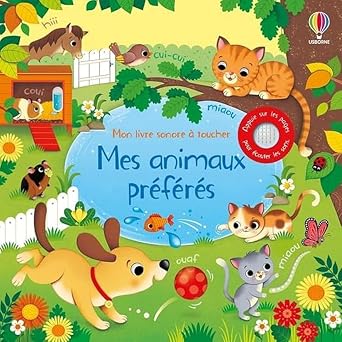 Usborne Mes animaux préférés - Mon livre sonore à toucher - Dès 1 an