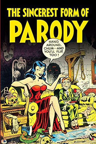 Sincerest Form of Parody: The Best 1950s Mad-Inspired Satirical Comics (Sincerest Form of Parody: Satirical Comics)