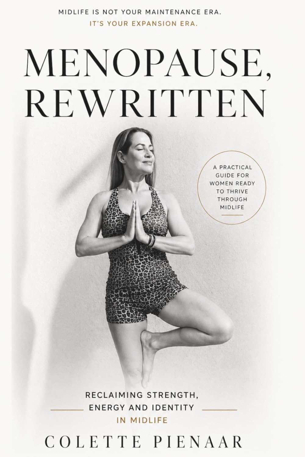 Menopause, Rewritten: Reclaiming Strength, Energy and Identity in Midlife