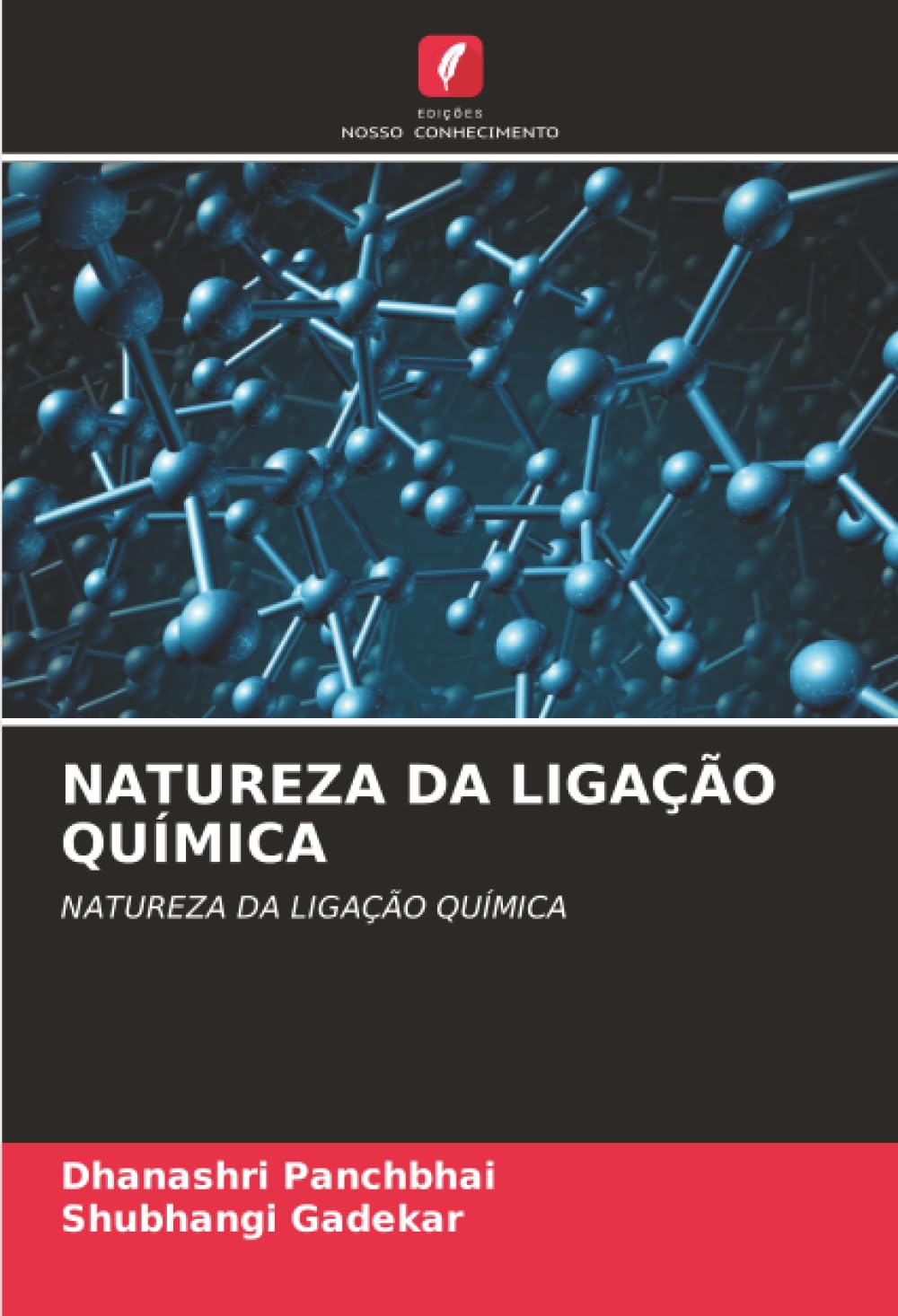 NATUREZA DA LIGAÇÃO QUÍMICA: NATUREZA DA LIGAÇÃO QUÍMICA