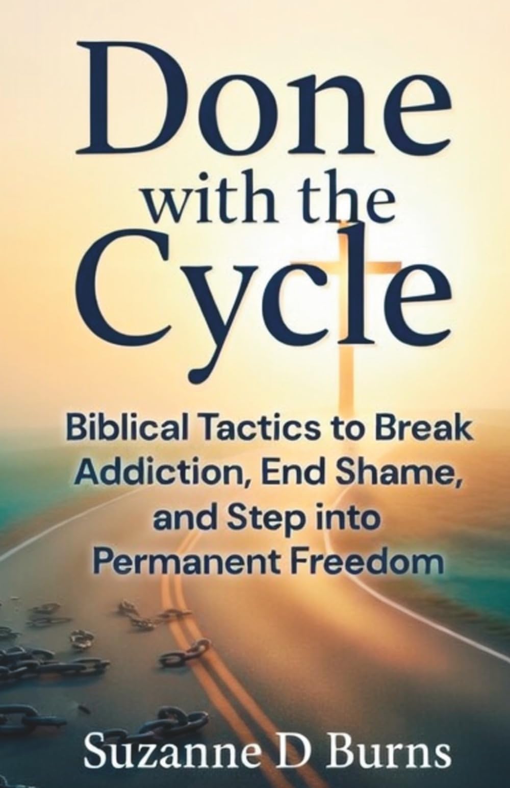 Done With This Cycle: Biblical Tactics to Break Addiction, End Shame, and Step into Permanent Freedom (Rescue Rebuild Restore)