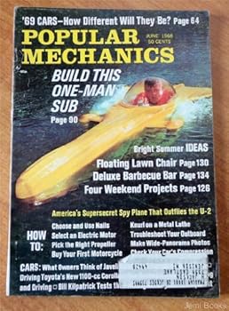 Popular Mechanics Magazine June 1968 : Build This One Man Sub, America's Supersecret Spy Plane That Outflies The U-2