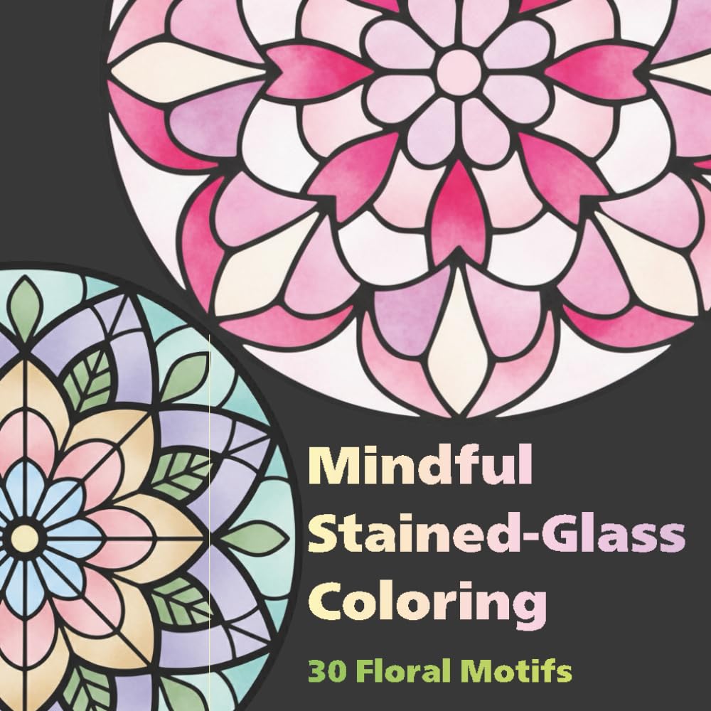 Stained-glass coloring for a calm and centered mind.